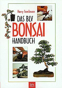 Das BLV Bonsai Handbuch
