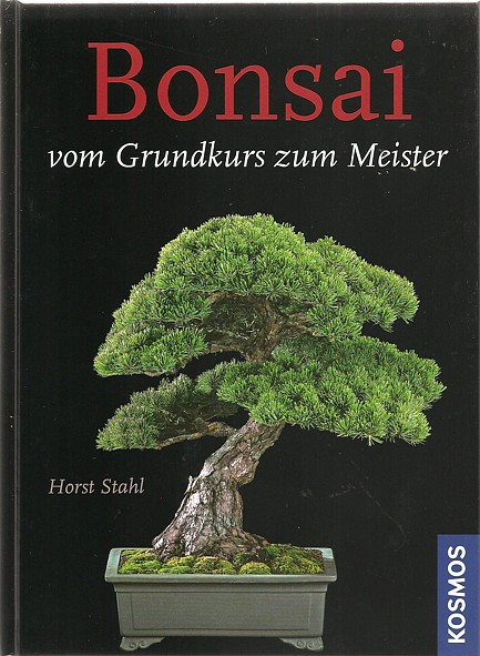 Bonsai - vom Grundkurs zum Meister